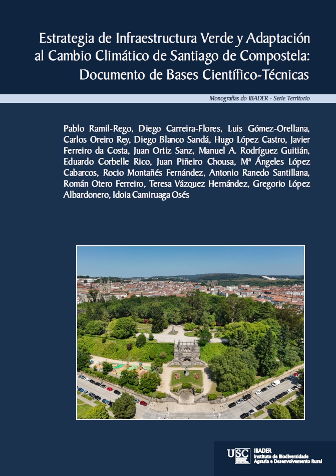 Estrategia de Infraestructura Verde y Adaptación al Cambio Climático de Santiago de Compostela: Documento de Bases Científico-Técnicas
