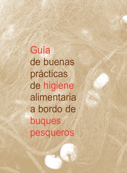 Guía de buenas prácticas de higiene alimentaria a bordo de buques pesqueros