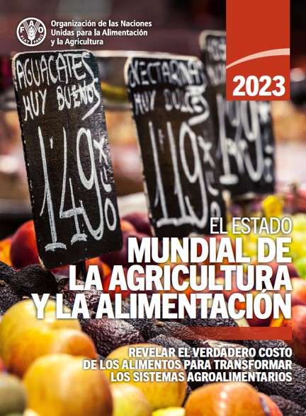 El estado mundial de la agricultura y la alimentación 2023