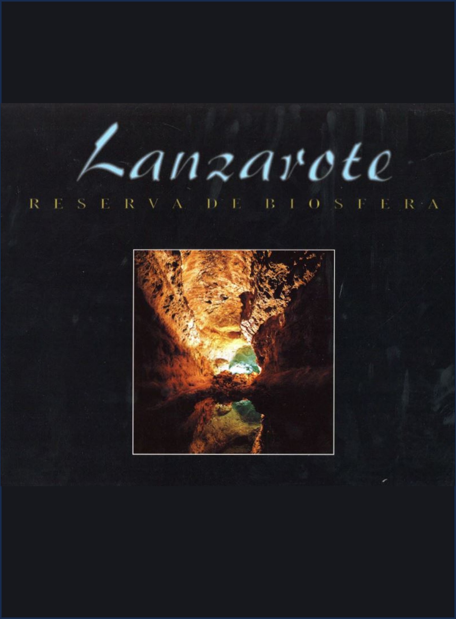 Lanzarote: Reserva de Biosfera (1998)