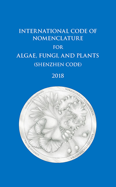 International Code of Nomenclature for algae, fungi, and plants (Shenzhen) 