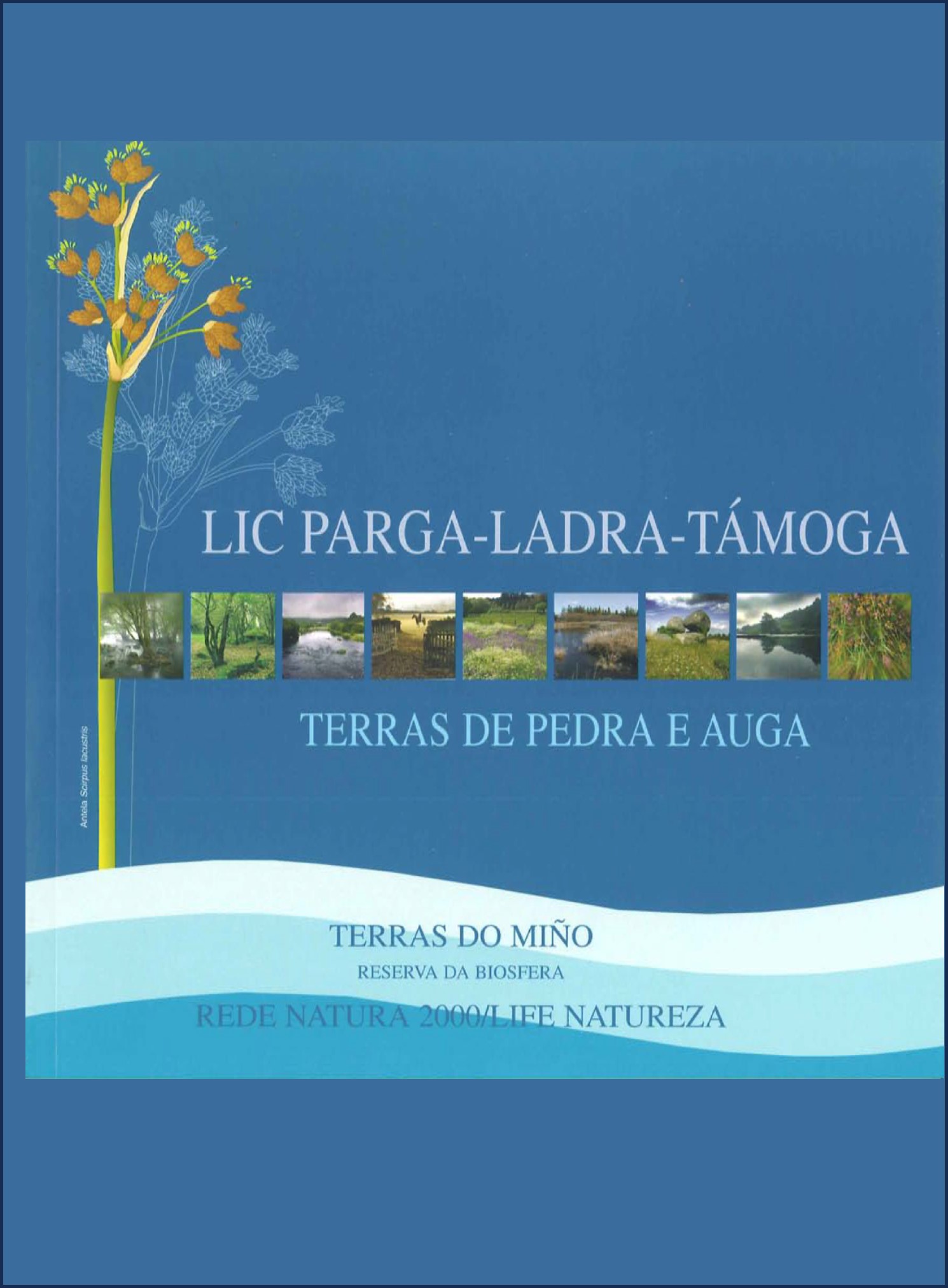  LIC Parga-Ladra-Támoga. Terras de Pedra e Auga (2005)