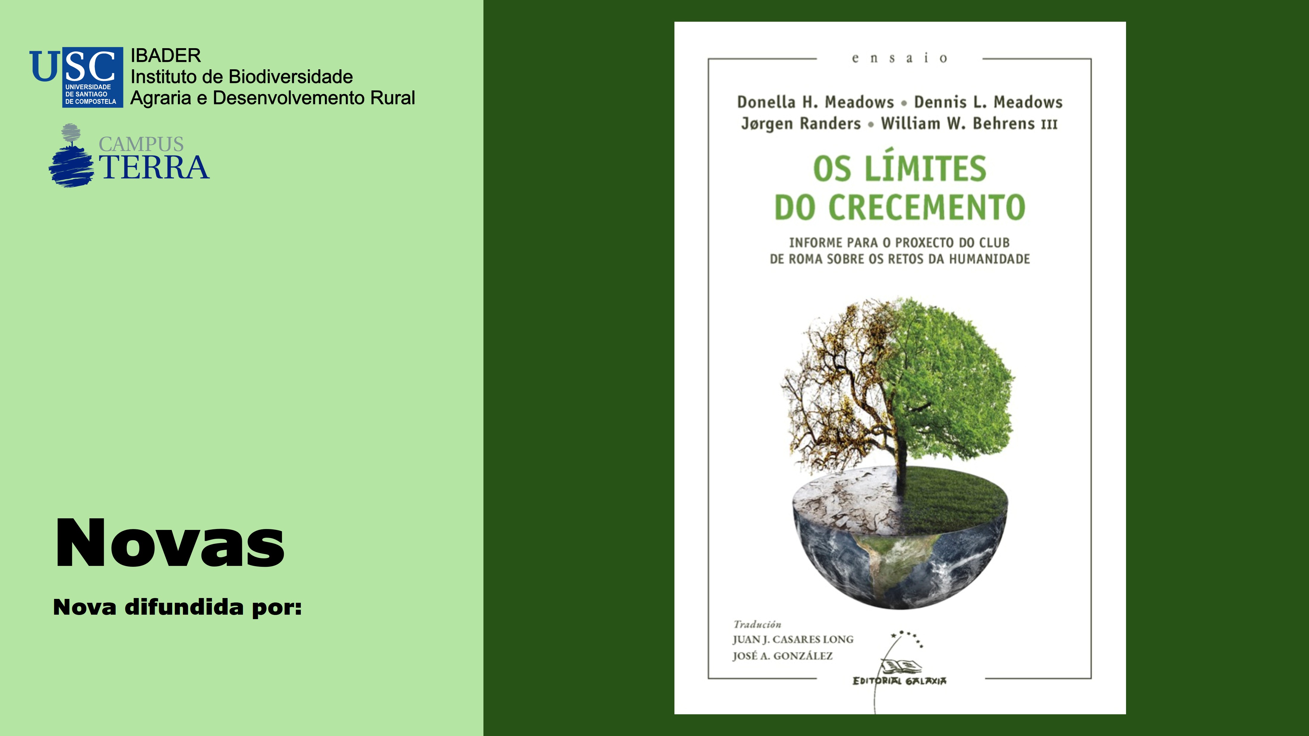 2022/15/06: Presentación da tradución ao galego do libro Os límites do crecemento, de Donella H. Meadows, Dennis L. Meadows, Jørgen Randers, William W. Behrens III.