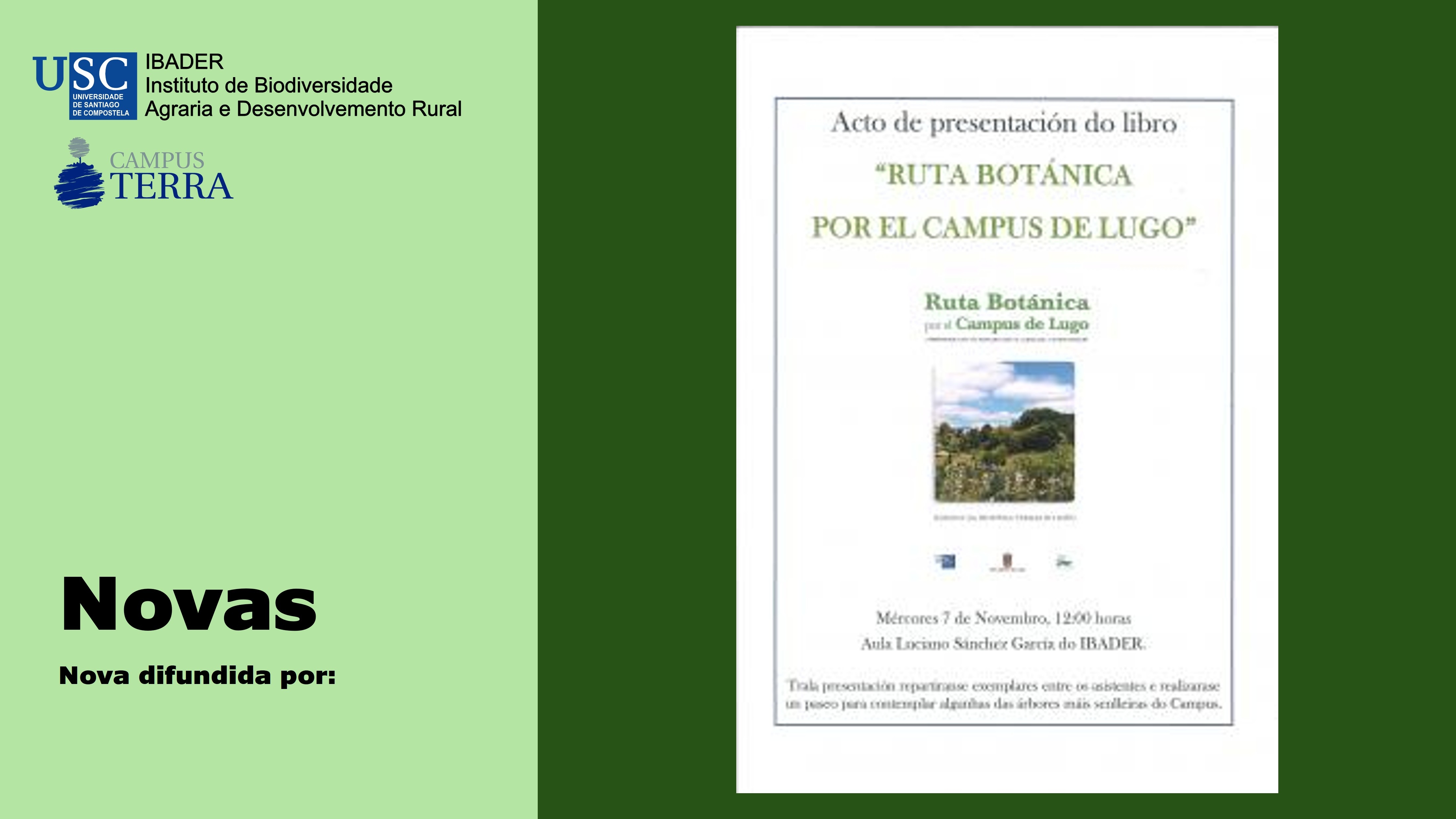 2012/11/06: Presentación do libro: Ruta Botánica polo Campus de Lugo. Reserva da Biosfera terras do Miño, no IBADER.