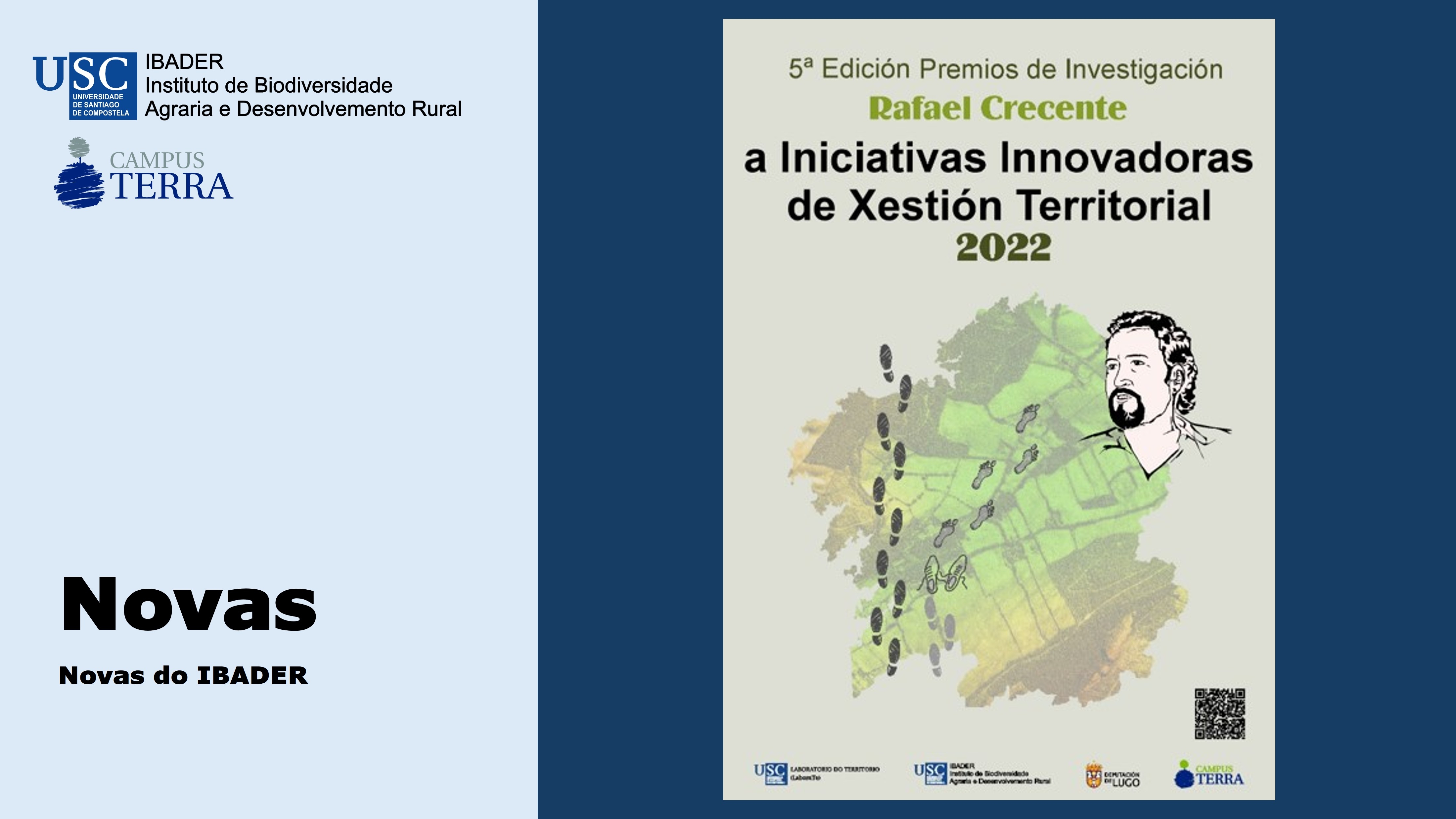 2022/05/12: O prazo de presentación de propostas ao Premio de Investigación Rafael Crecente extendese ao 30/09/2022.