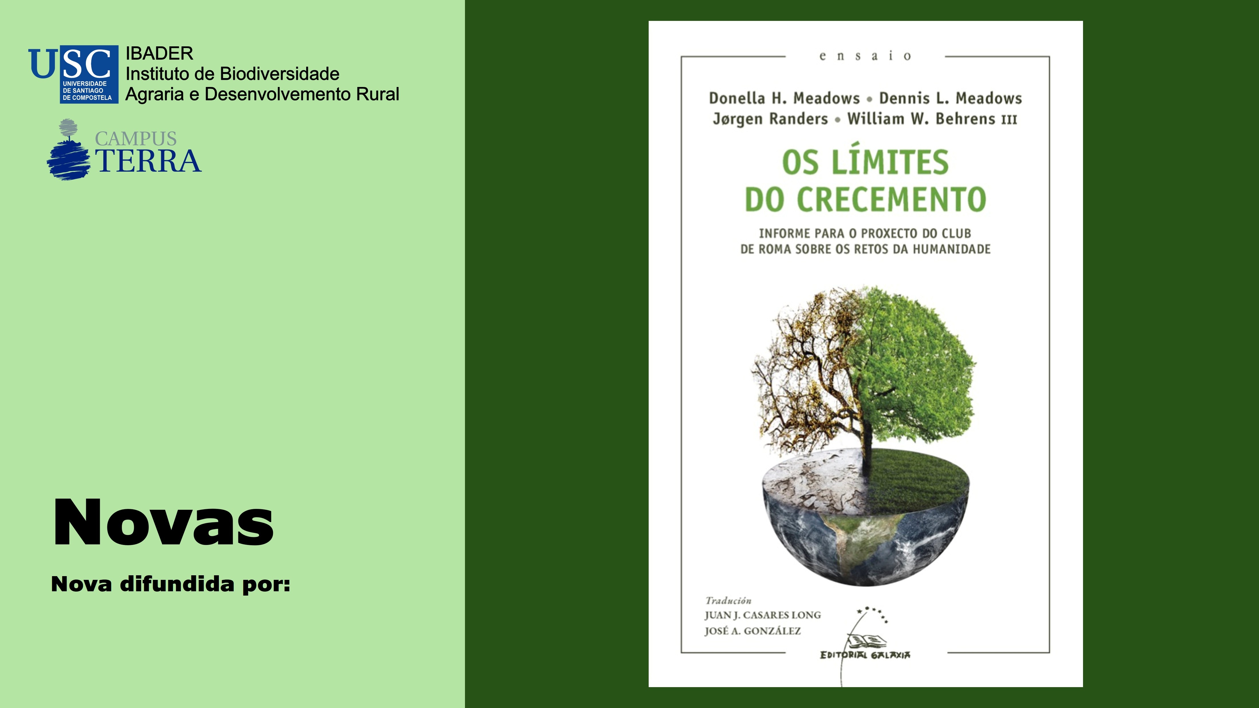2022/15/06: Presentación da tradución ao galego do libro Os límites do crecemento, de Donella H. Meadows, Dennis L. Meadows, Jørgen Randers, William W. Behrens III.
